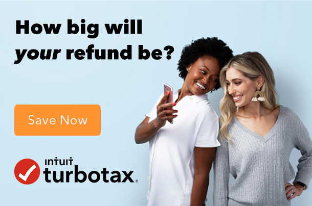 How big will your refund be? Special savings on TurboTax.